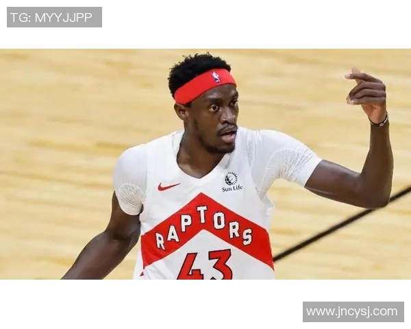 帕斯卡尔西亚卡姆如何引领球队走向NBA总冠军之路